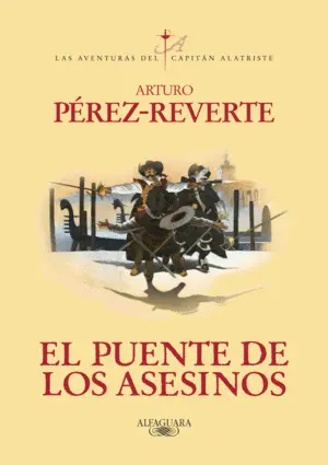 El Puente de los Asesinos (Las Aventuras del Capitán Alatriste 7)