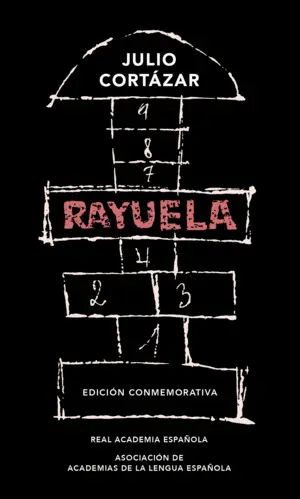 Rayuela (Edicion Conmemorativa de la Rae y la Asale)