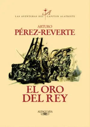 El Oro del Rey (Las Aventuras del Capitán Alatriste 4)