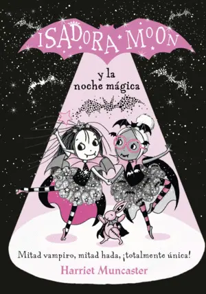 Isadora Moon y la Noche Mágica (Isadora Moon)