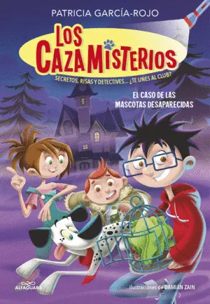 Los Cazamisterios 1. El Caso de las Mascotas Desaparecidas (Los Cazamisterios 1)