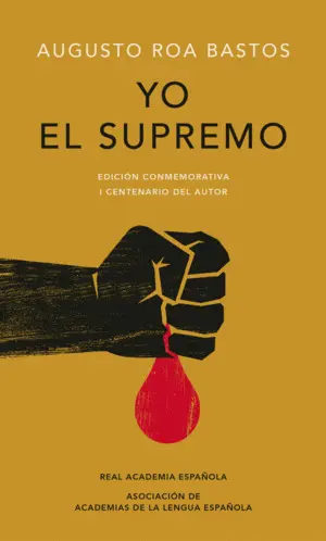 Yo el Supremo (Edición Conmemorativa de la Rae y la Asale)