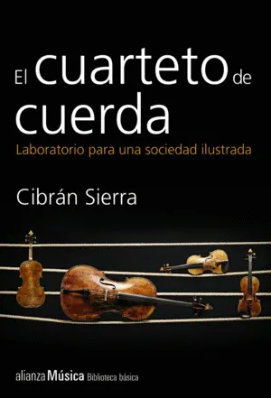 El Cuarteto de Cuerda. Laboratorio para una Sociedad Ilustrada