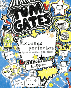 TOM GATES 2: EXCUSAS PERFECTAS (Y OTRAS COSILLAS GENIALES)