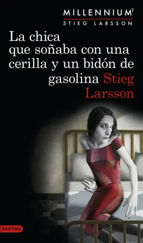 La Chica que Soñaba con una Cerilla y un Bidón de Gasolina (Serie Millennium 2)