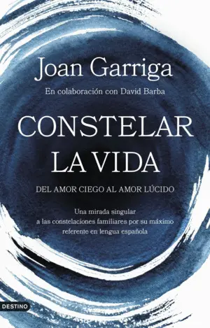 Constelar la Vida:del Amor Ciego Al Amor Lucido
