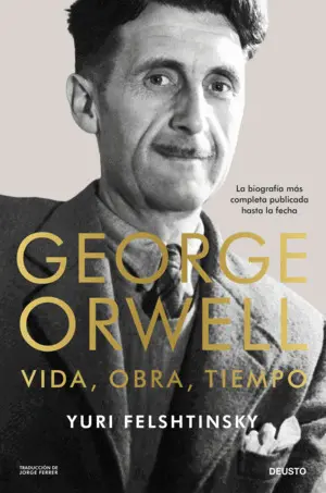 George Orwell: Vida, Obra, Tiempo