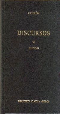 DISCURSOS (CICERON) VOL. 6 FILIPICAS