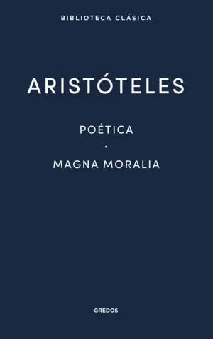 Poética. Magna Moralia