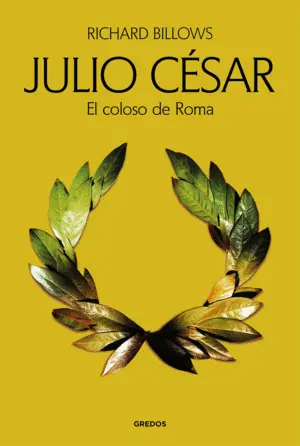Julio Cesar. El Coloso de Roma