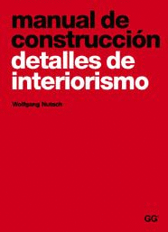 MANUAL DE CONSTRUCCIÓN. DETALLES DE INTERIORISMO