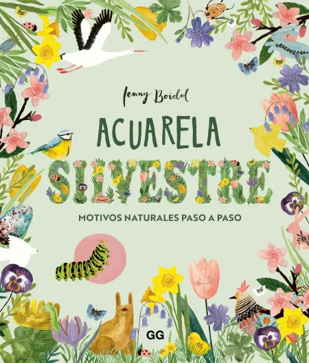 Acuarela Silvestre:motivos Naturales Paso a Paso