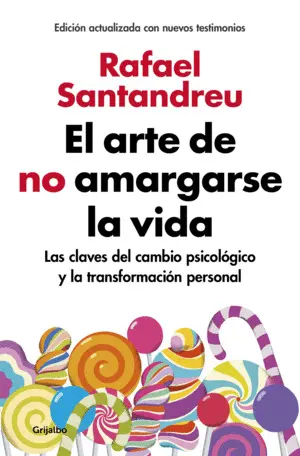 El Arte de no Amargarse la Vida (Edición Ampliada y Actualizada)