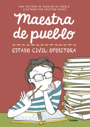 Maestra de Pueblo. Estado Civil: Opositora