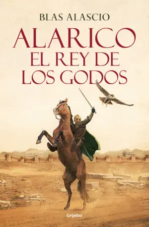 Alarico. El Rey de los Godos