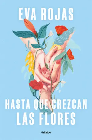 Hasta que Crezcan las Flores