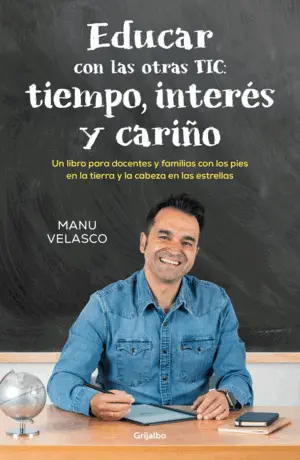 Educar con las Otras Tic: Tiempo, Interés y Cariño