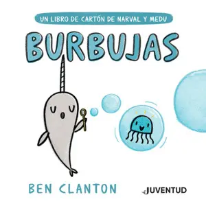 Burbujas. Un Libro de Carton de Narval