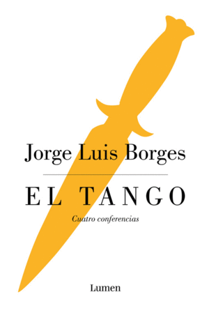 EL TANGO : CUATRO CONFERENCIAS