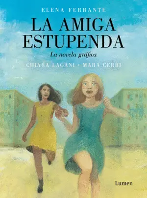 La Amiga Estupenda. La Novela Gráfica