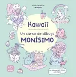 Kawaii. Un Curso de Dibujo Monísimo