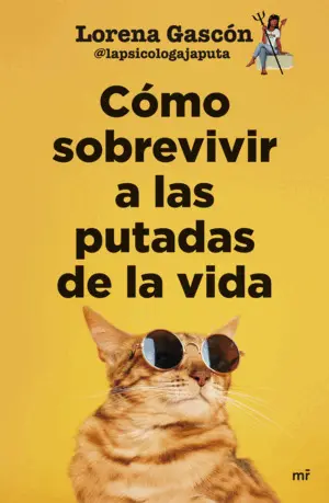 Cómo Sobrevivir a las Putadas de la Vida