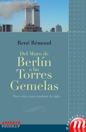 DEL MURO DE BERLIN A LAS TORRES GEMELAS