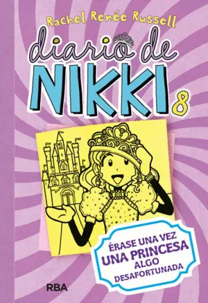 Diario de Nikki 8: Érase una Vez una Princesa Algo Desafortunada