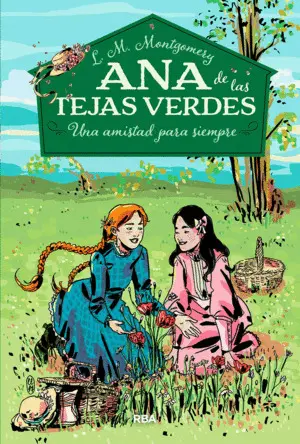 Ana de las Tejas Verdes 2. Una Amistad para Siempre