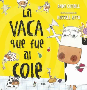 La Vaca que Puso un Huevo 2. La Vaca que Fue Al Cole