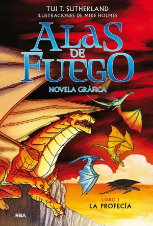 Alas de Fuego 1. La Profecía (Novela Gráfica)