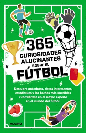 365 Datos Alucinantes Sobre el Futbol