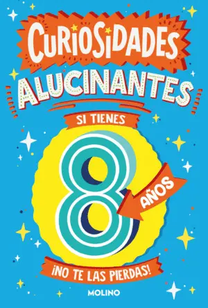 Curiosidades Alucinantes si Tienes 8 Años