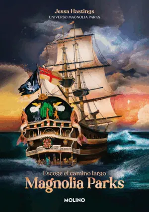 Magnolia Parks 3. Escoge el Camino Largo