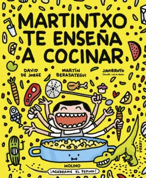 MARTINTXO TE ENSEÑA A COCINAR. PARA NIÑOS Y NIÑAS DE TODAS LAS EDADES