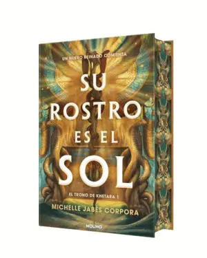 TRONO DE KHETARA 1. SU ROSTRO ES EL SOL