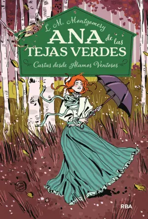 Ana de las Tejas Verdes 7. Cartas Desde Álamos Ventosos