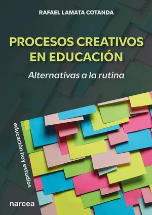 Procesos Creativos en Educacion: Alternativas a la Rutina