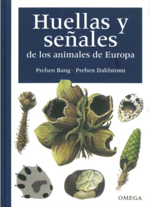 HUELLAS Y SEÑALES ANIMALES EUROPA, 4/ED.