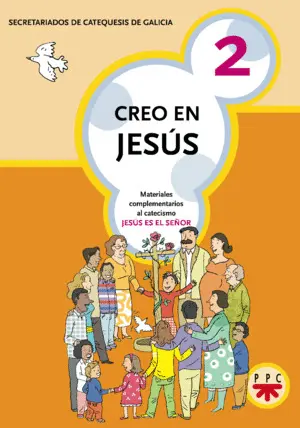 Creo en Jesús 2 : Materiales Complementarios Al Catecismo Jesús Es el Señor