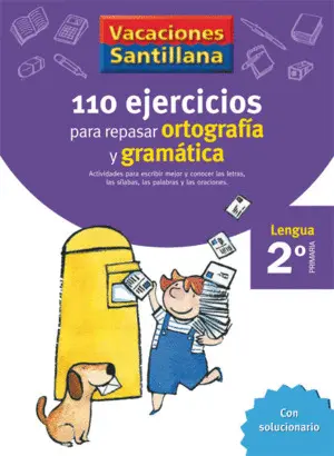 Vacaciones Santillana 2 Primaria 110 Ejercicios para Repasar Ortografia y Gramat