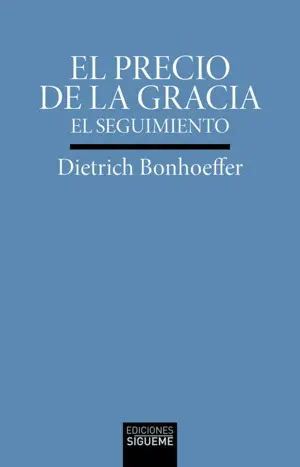 El Precio de la Gracia. El Seguimiento