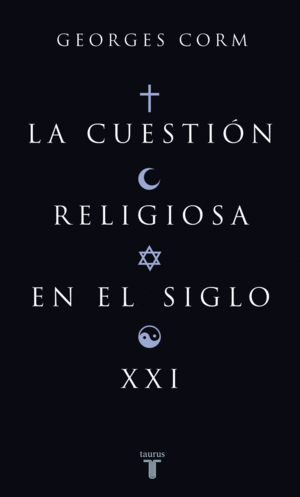 LA CUESTIÓN RELIGIOSA EN EL SIGLO XXI