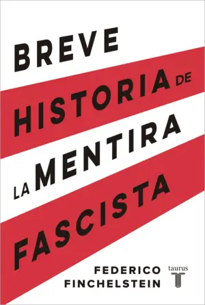 Breve Historia de la Mentira Fascista
