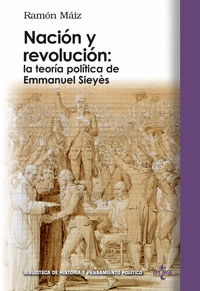 NACIÓN Y REVOLUCIÓN: LA TEORÍA POLÍTICA DE EMMANUEL SIEYÈS