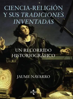 Ciencia-Religión y Sus Tradiciones Inventadas