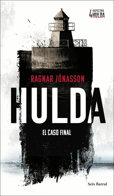 Hulda:el Caso Final (Serie Inspectora Hulda 4)
