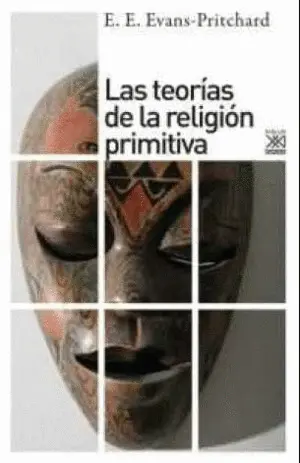 Las Teorías de la Religión Primitiva