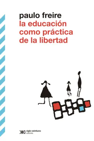 La Educación Como Práctica de la Libertad