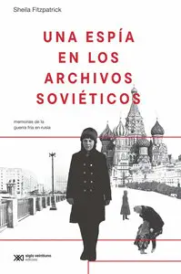 Una Espía en los Archivos Sovieticos